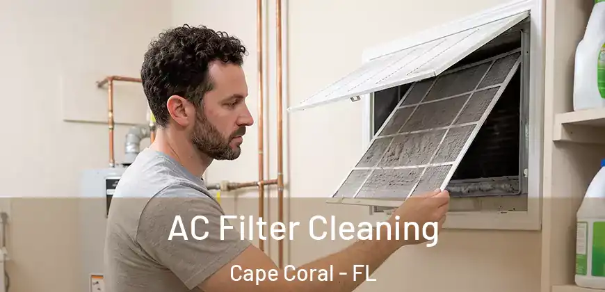AC Filter Cleaning Cape Coral - FL