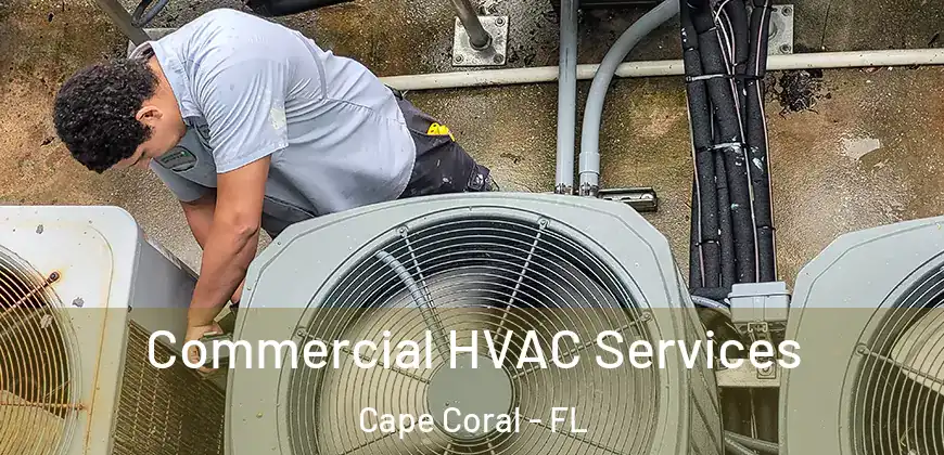 Commercial HVAC Services Cape Coral - FL