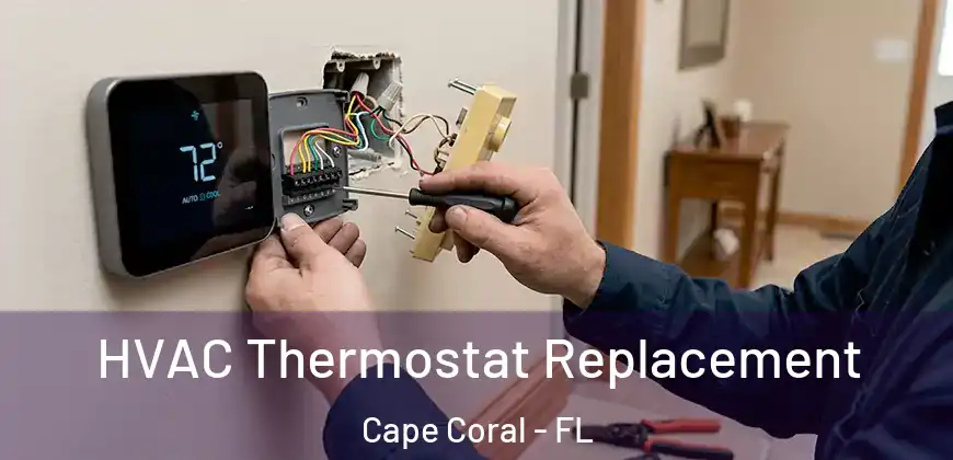 HVAC Thermostat Replacement Cape Coral - FL
